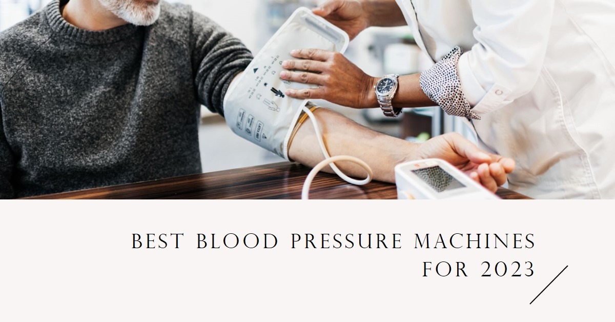 Best-Blood-Pressure-Machines-for-2023