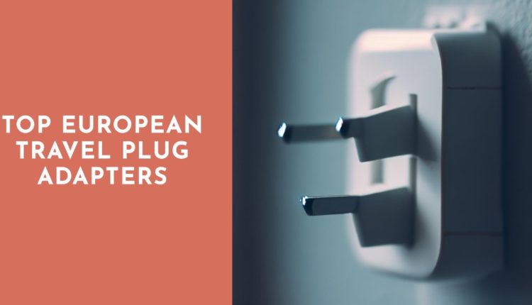 3-top-european-travel-plug-adapters-stay-connected-safely-charge